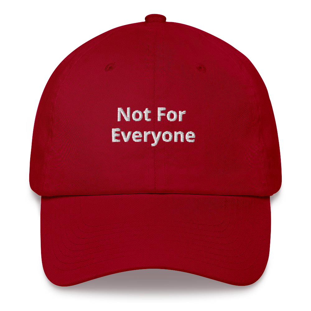 Not For Everyone Dad hat