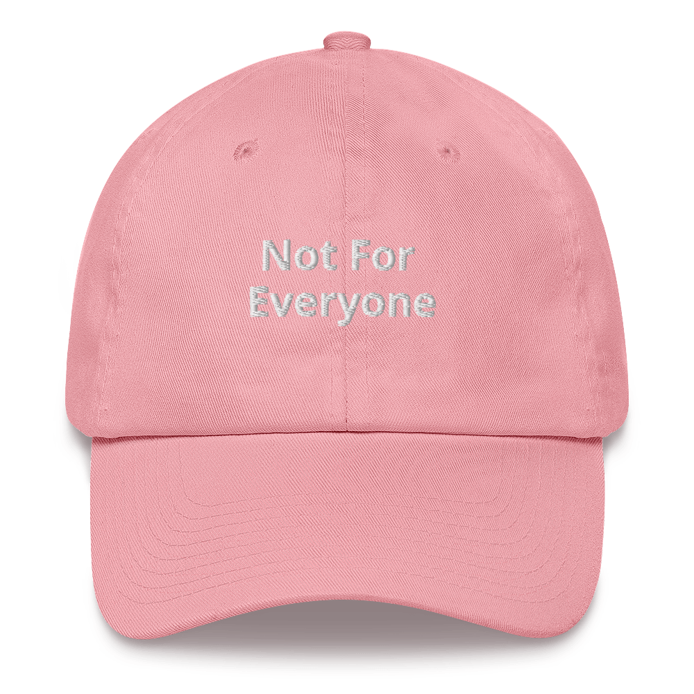 Not For Everyone Dad hat