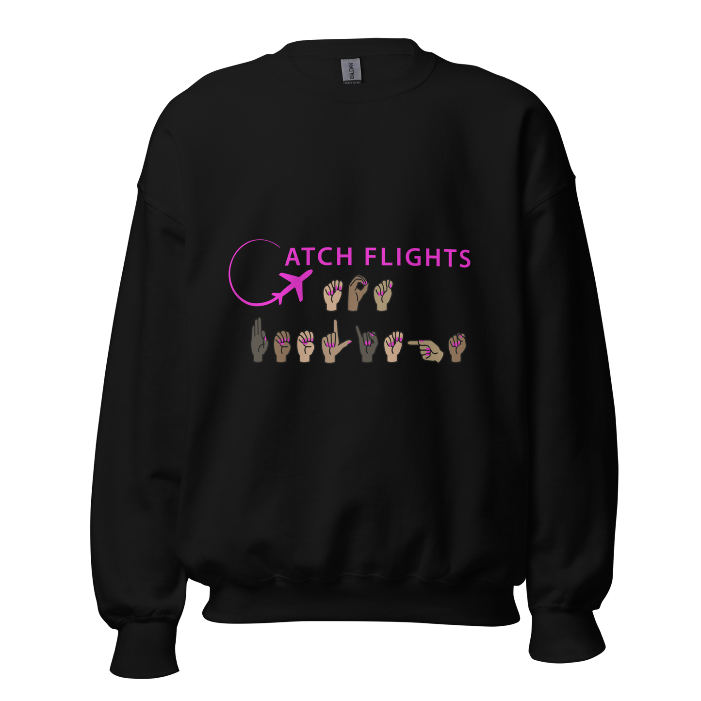 Catch Flights Not Feelings ASL Unisex Sweatshirt