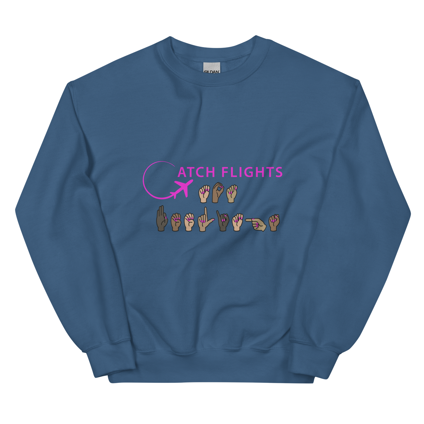 Catch Flights Not Feelings ASL Unisex Sweatshirt