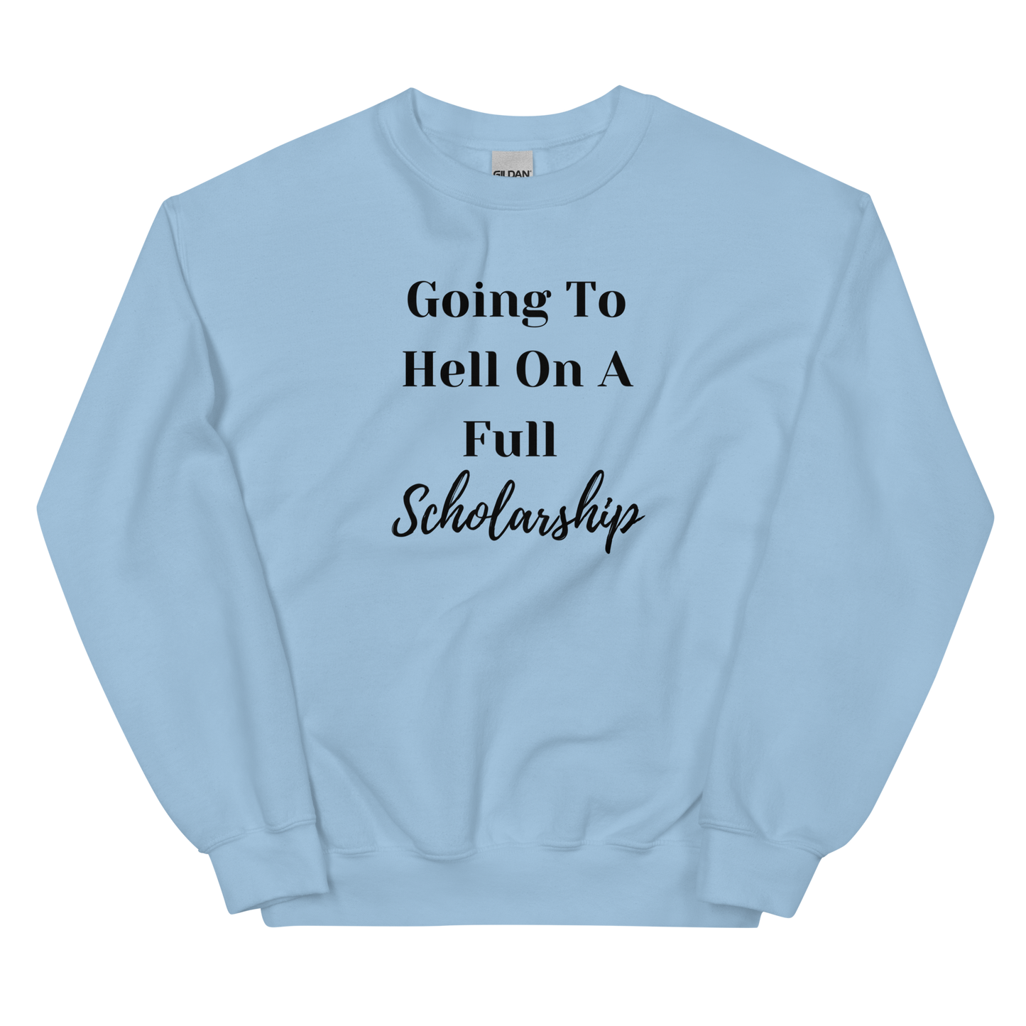 Full Scholarship Unisex Sweatshirt