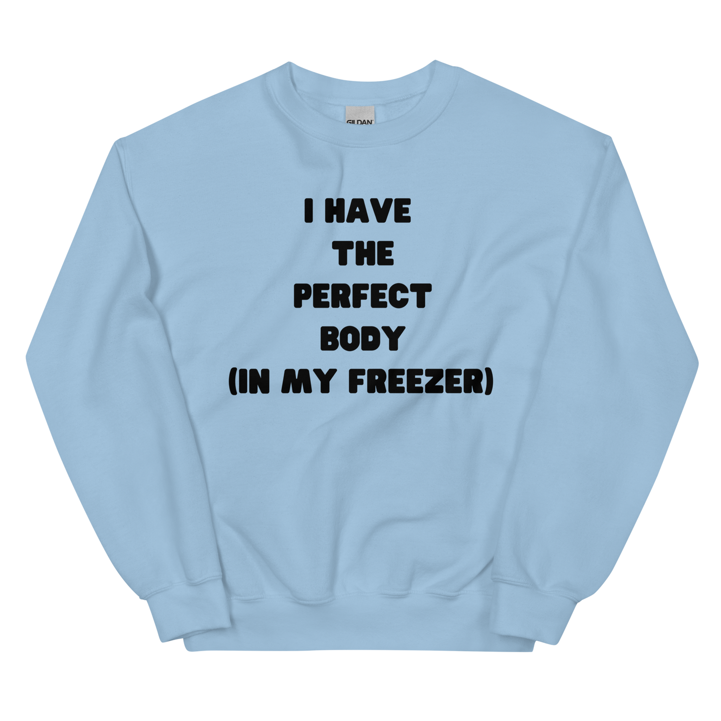 The Perfect Body Unisex Sweatshirt