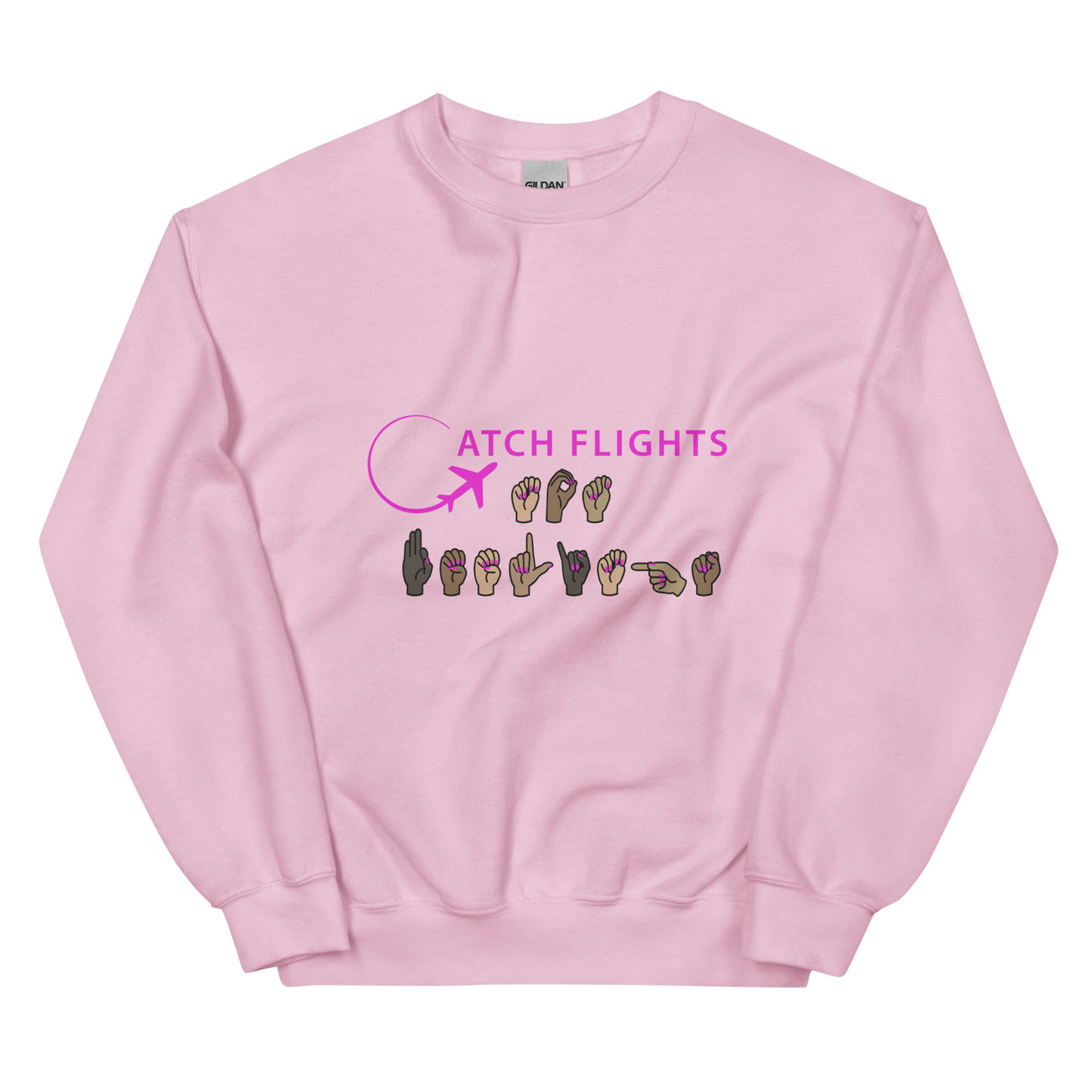 Catch Flights Not Feelings ASL Unisex Sweatshirt