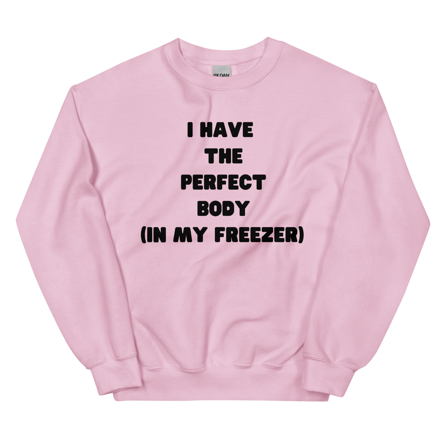 The Perfect Body Unisex Sweatshirt