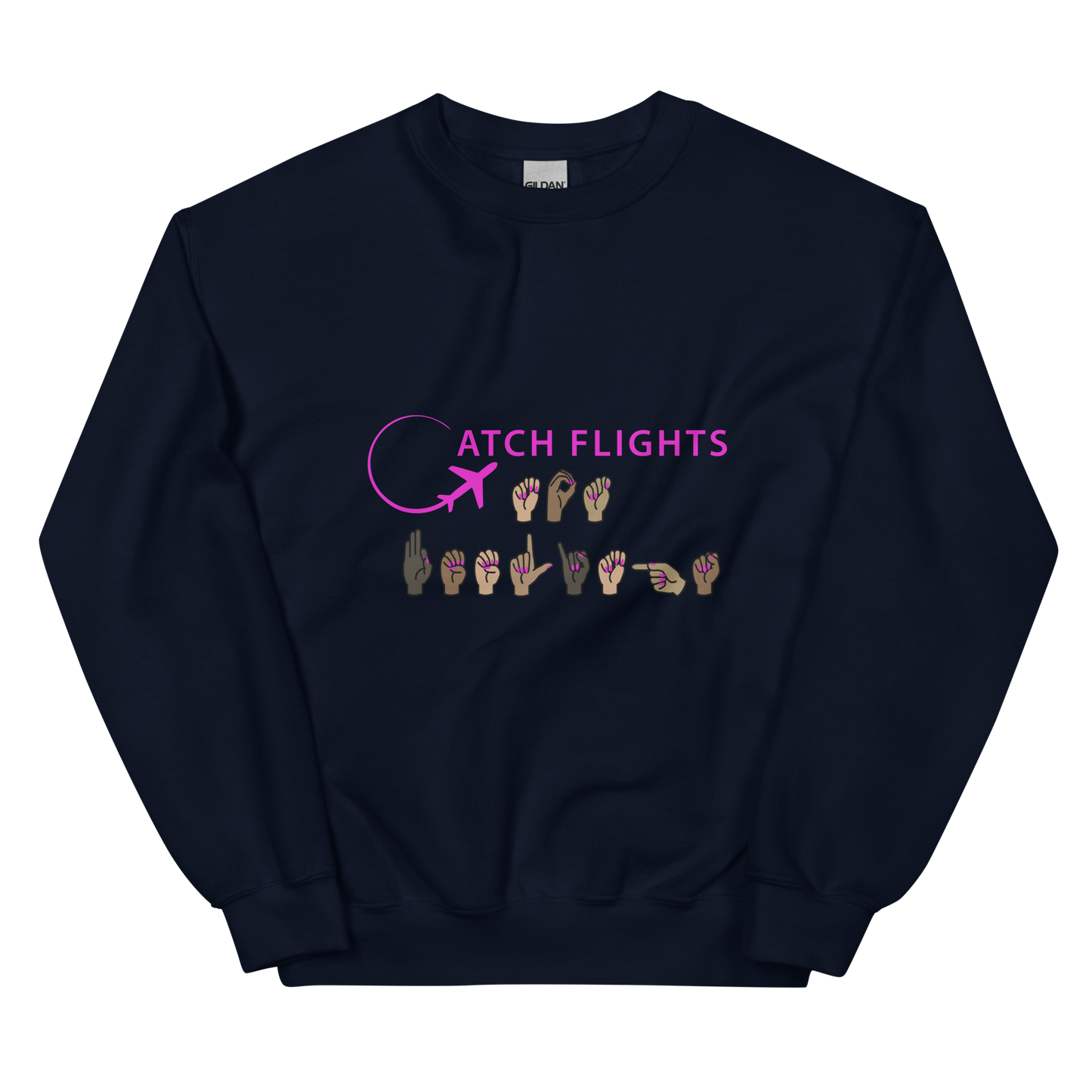 Catch Flights Not Feelings ASL Unisex Sweatshirt