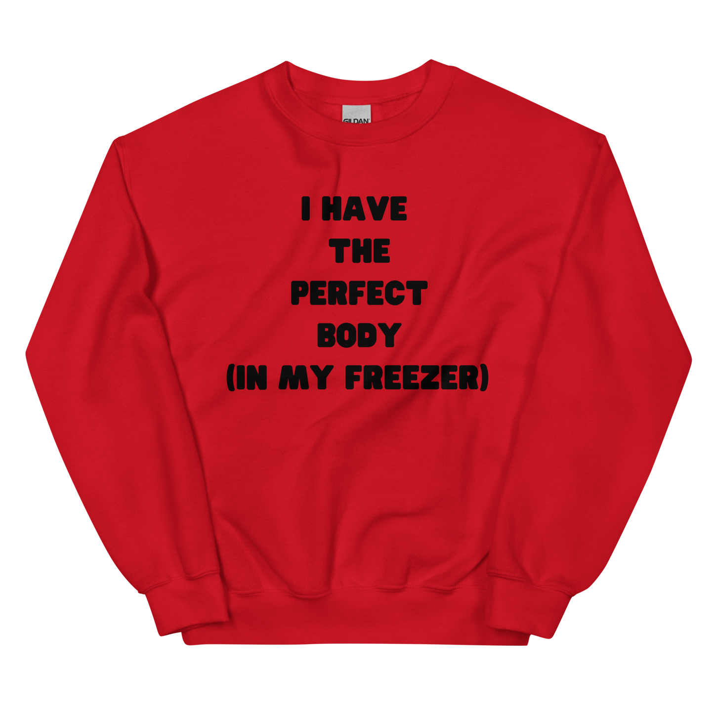 The Perfect Body Unisex Sweatshirt