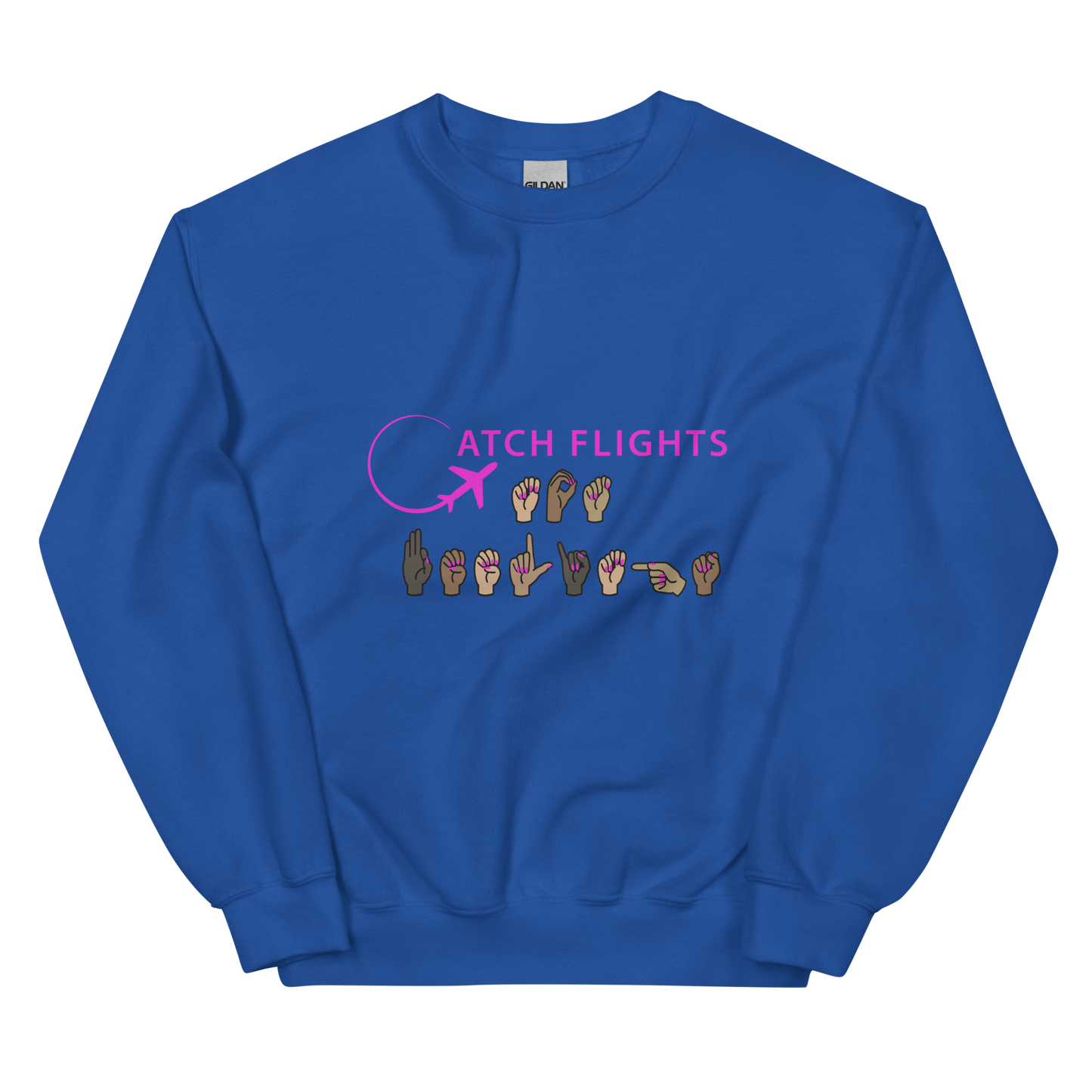 Catch Flights Not Feelings ASL Unisex Sweatshirt