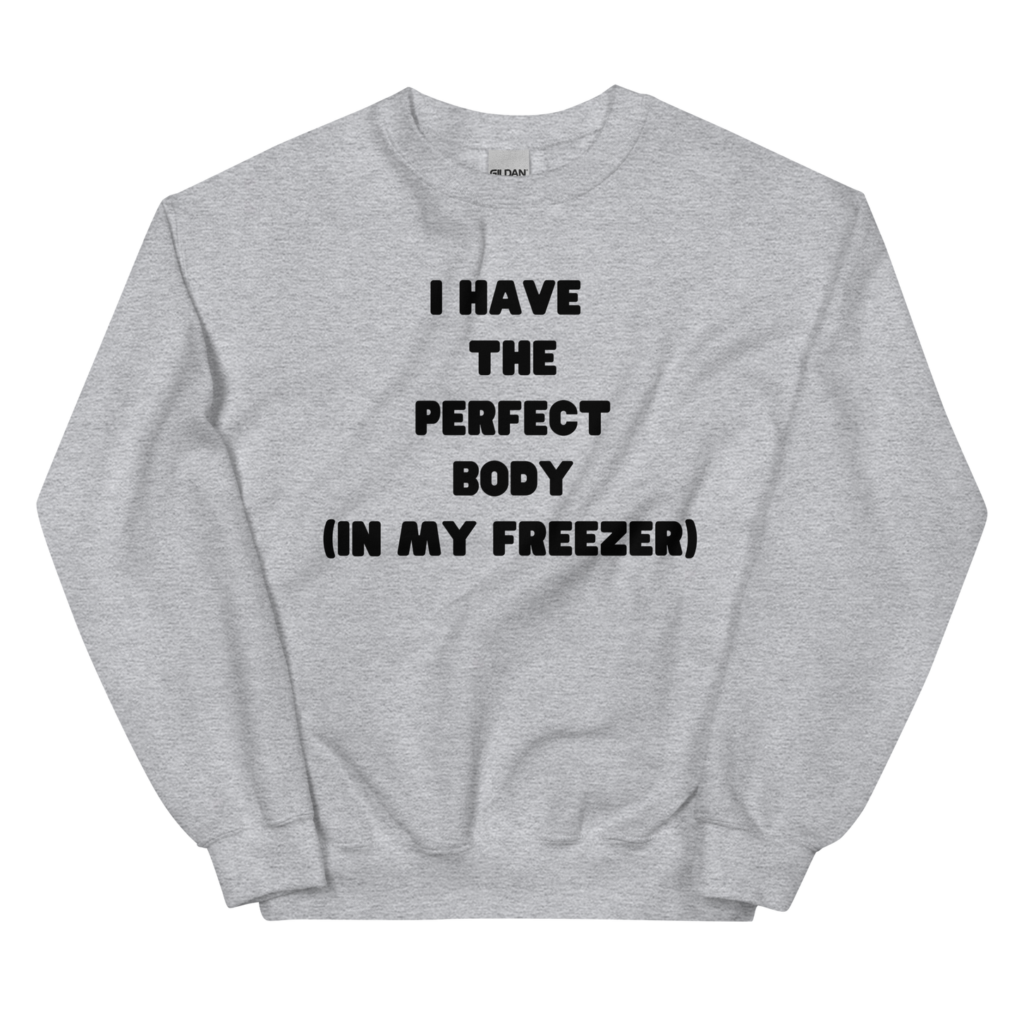 The Perfect Body Unisex Sweatshirt