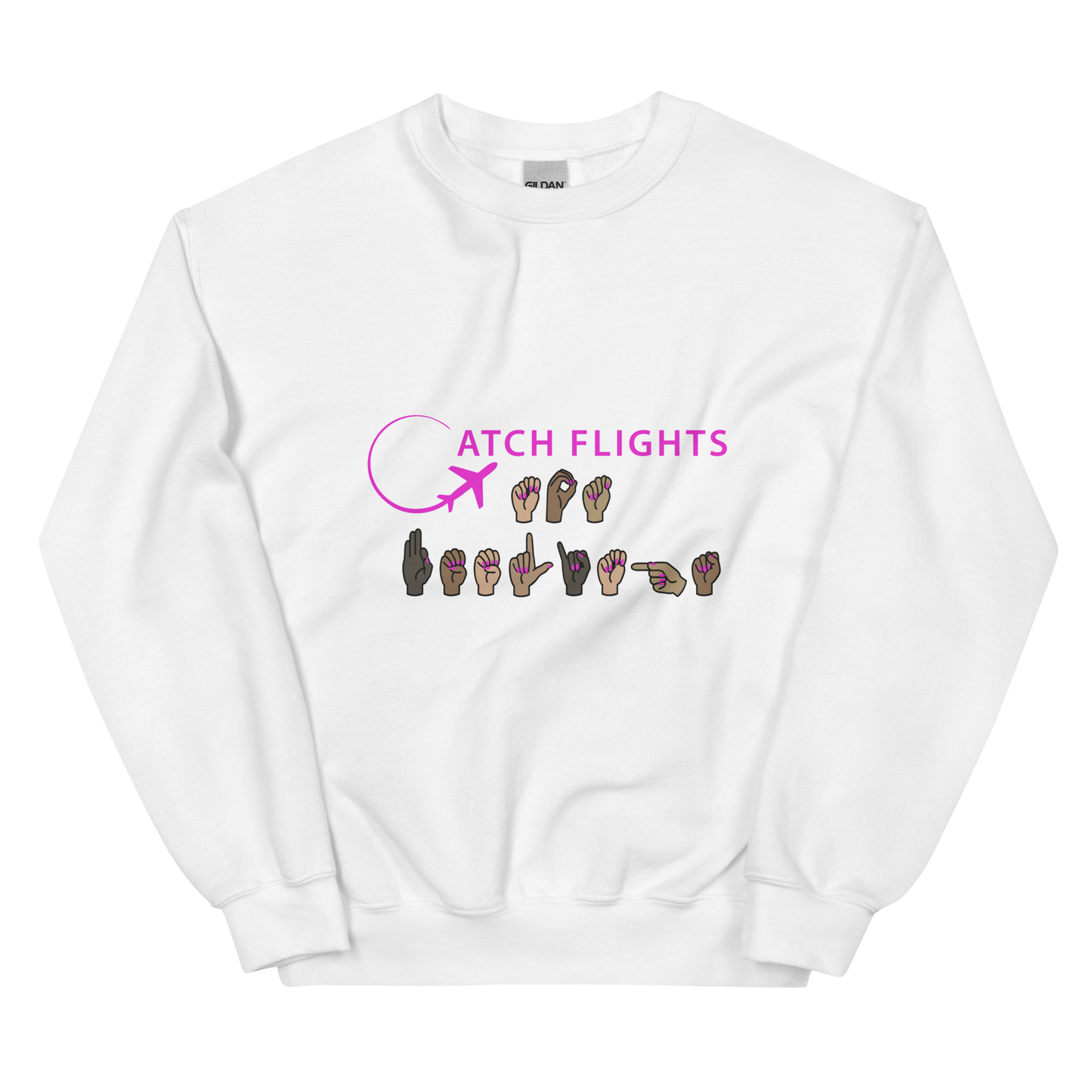 Catch Flights Not Feelings ASL Unisex Sweatshirt