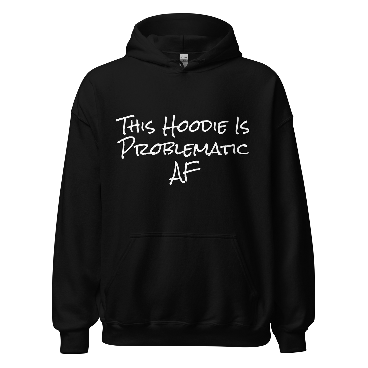 Problematic Hoodie Unisex Hoodie