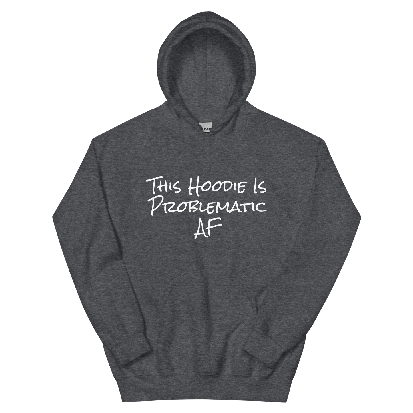 Problematic Hoodie Unisex Hoodie