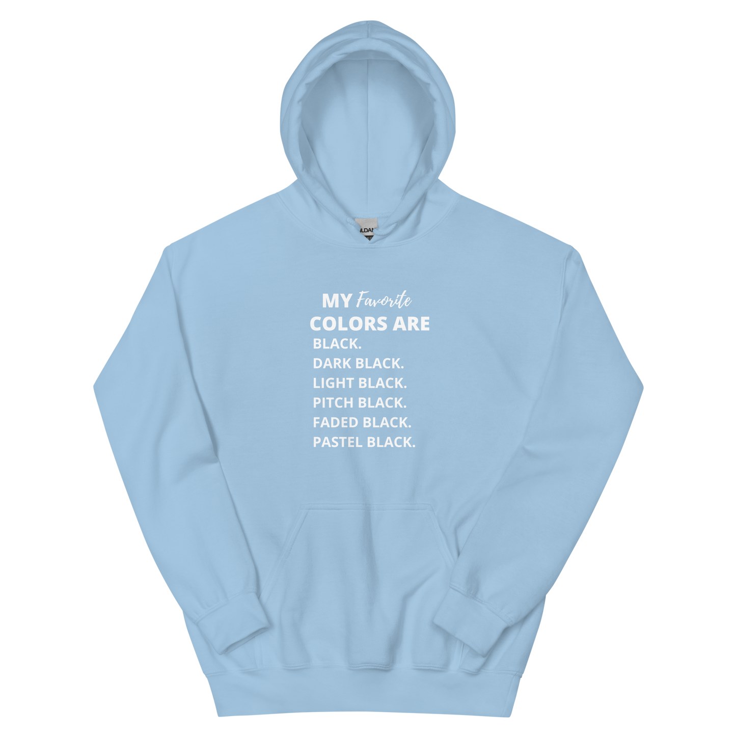 My Favorite Color Is Black Unisex Hoodie