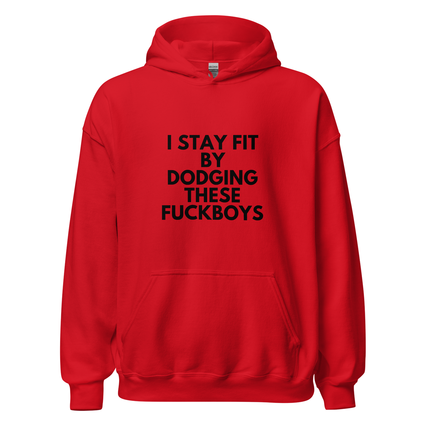 I Stay Fit By Dodging Fuck Boys Unisex Hoodie