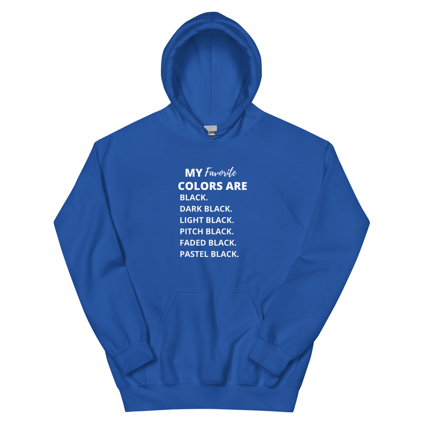 My Favorite Color Is Black Unisex Hoodie