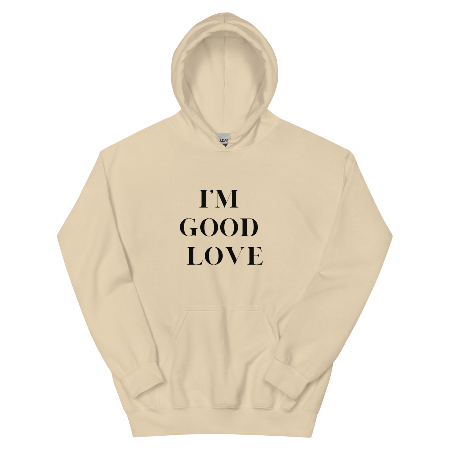 I'm Good Love Unisex Hoodie