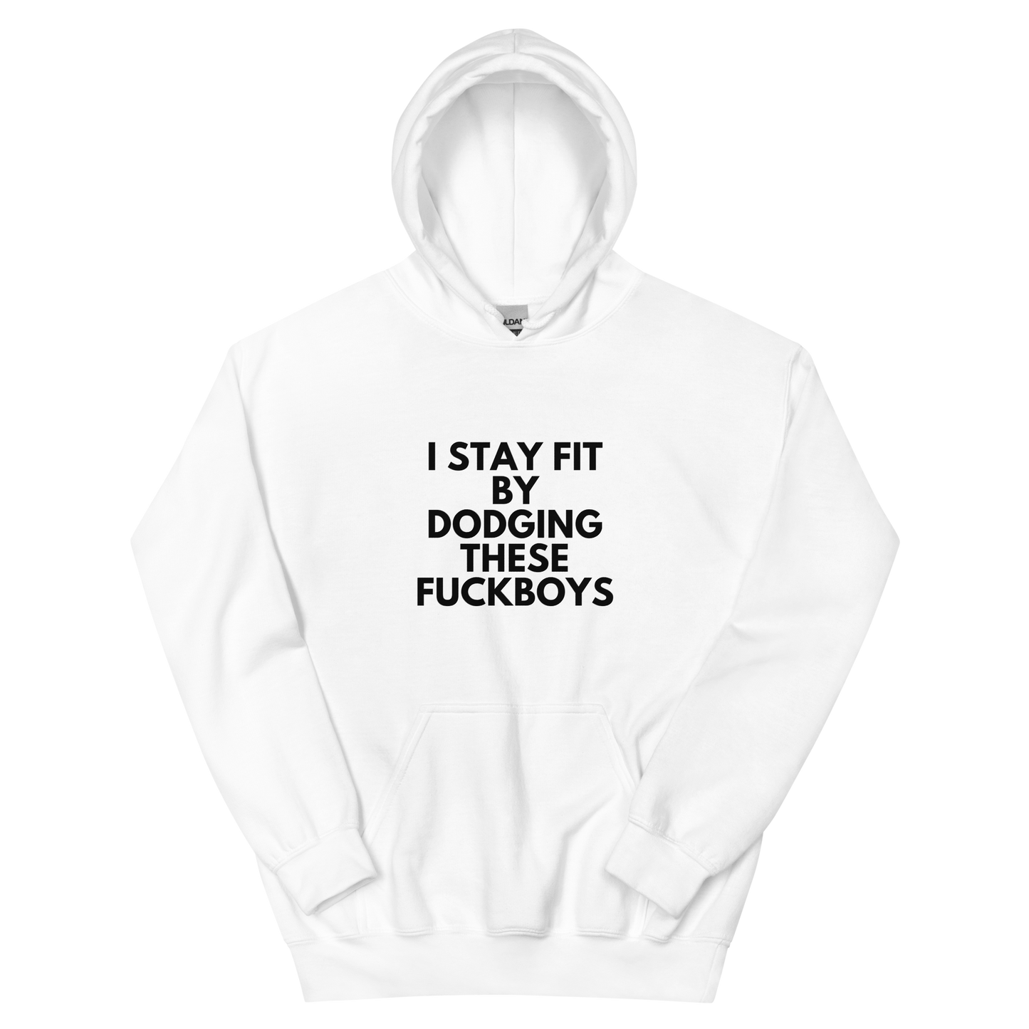 I Stay Fit By Dodging Fuck Boys Unisex Hoodie