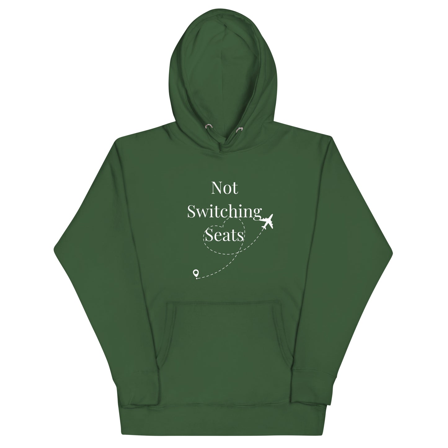 Not Switching Seats Unisex Hoodie