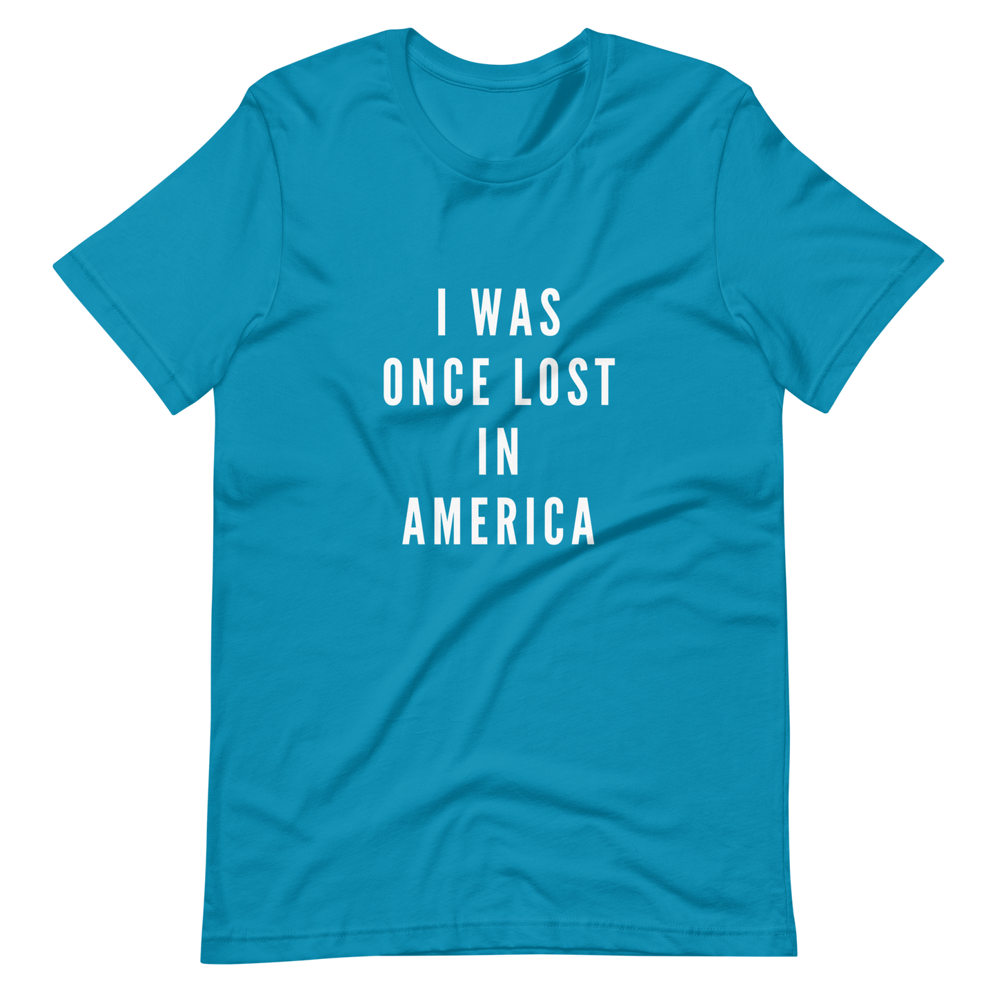 Once Lost In America Unisex t-shirt