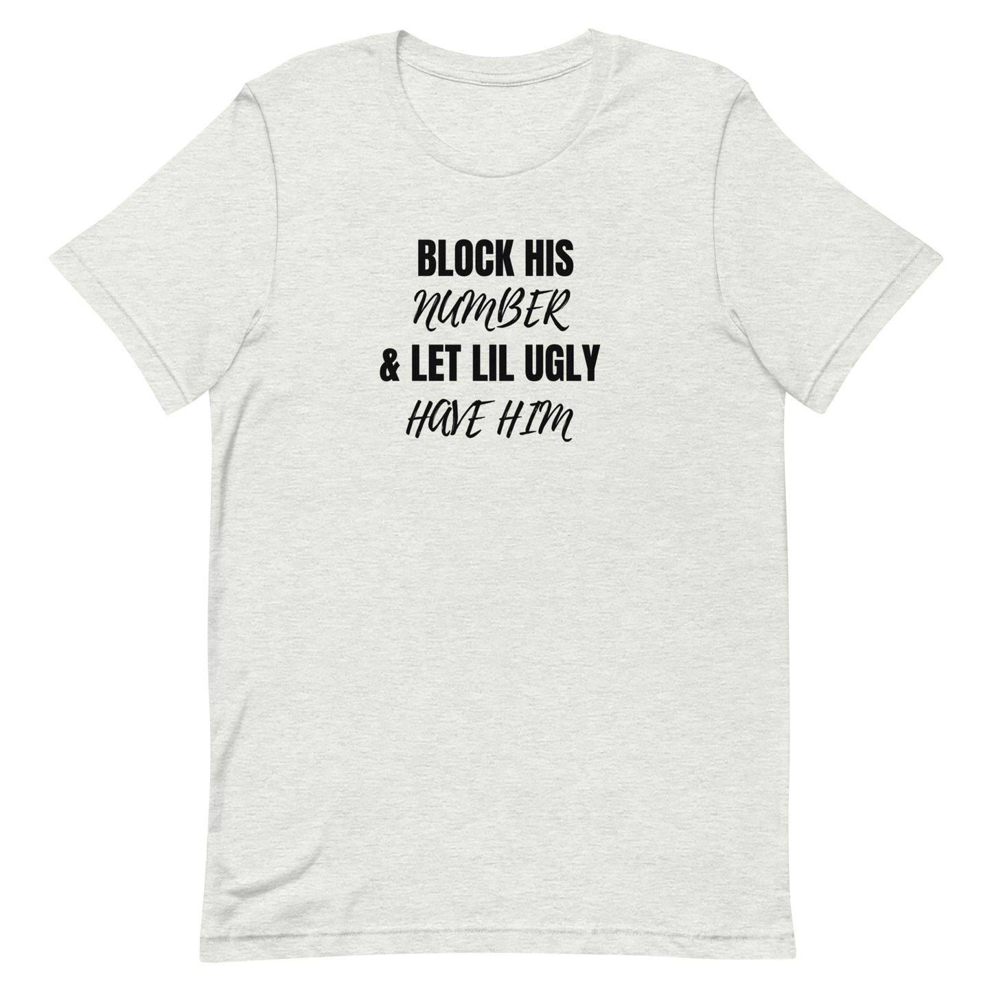 Block His Number Unisex t-shirt