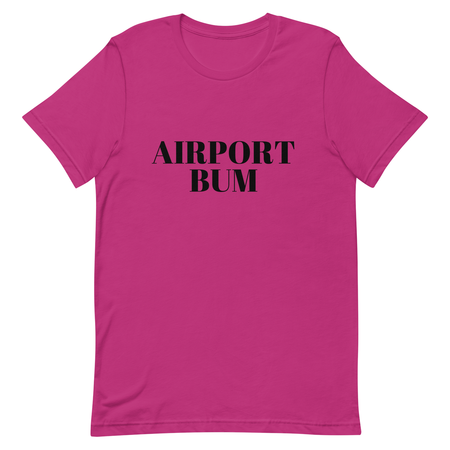 Airport Bum Unisex t-shirt