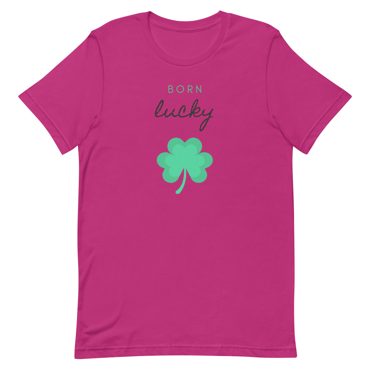 Born Lucky Unisex t-shirt