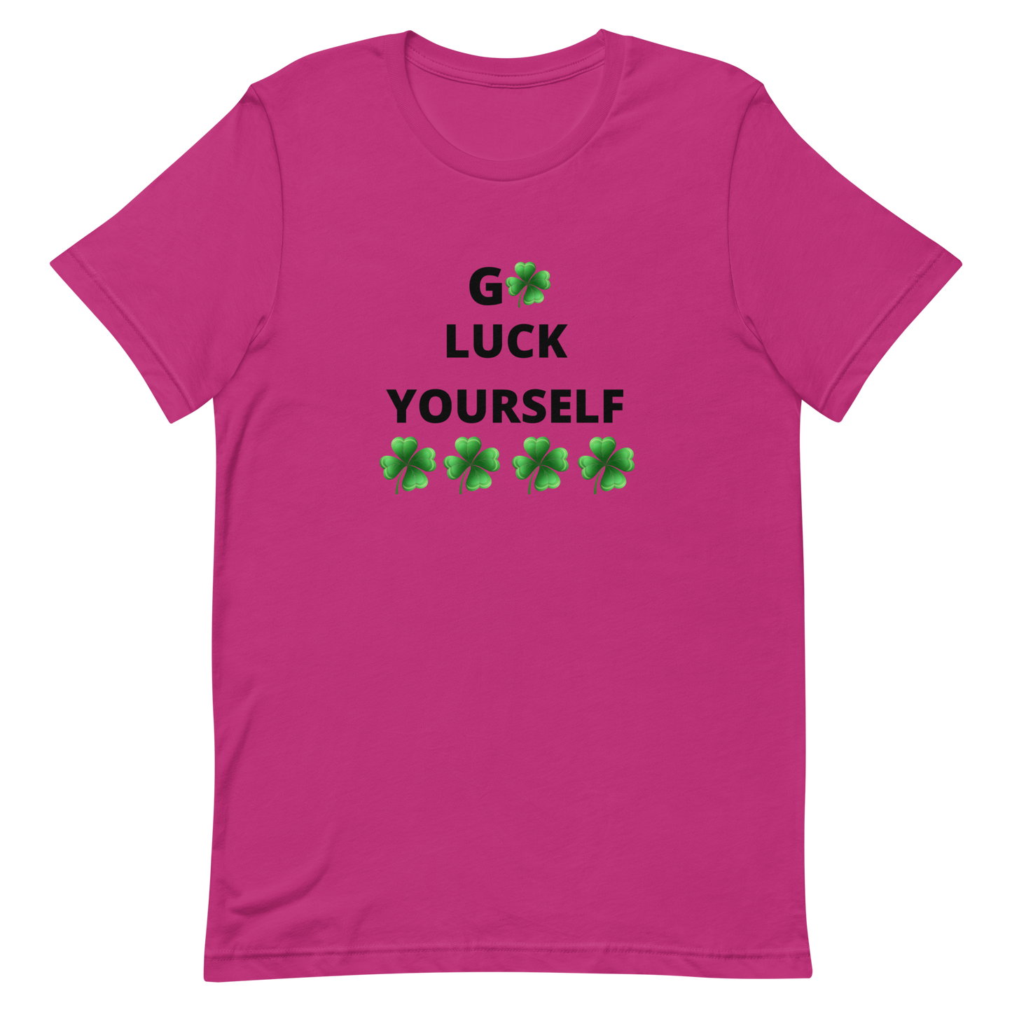 Go Luck Yourself Unisex t-shirt