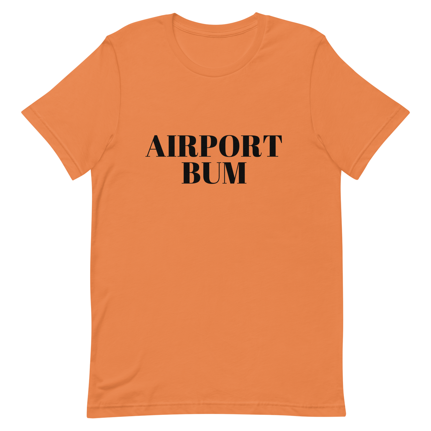 Airport Bum Unisex t-shirt