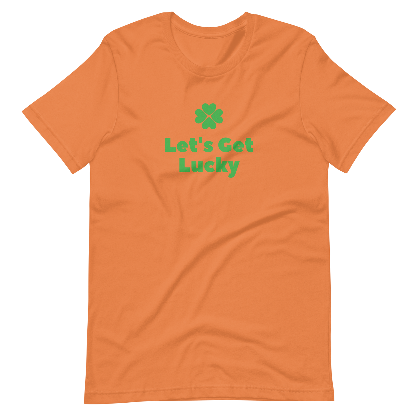 Let's Get Lucky Unisex t-shirt