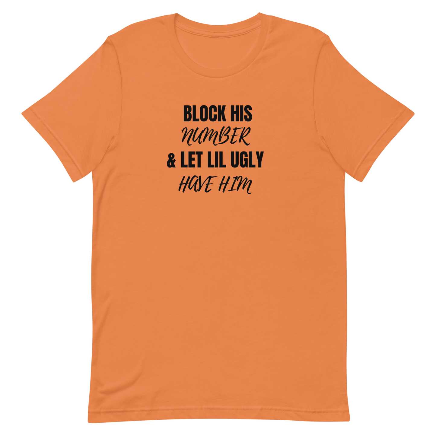 Block His Number Unisex t-shirt