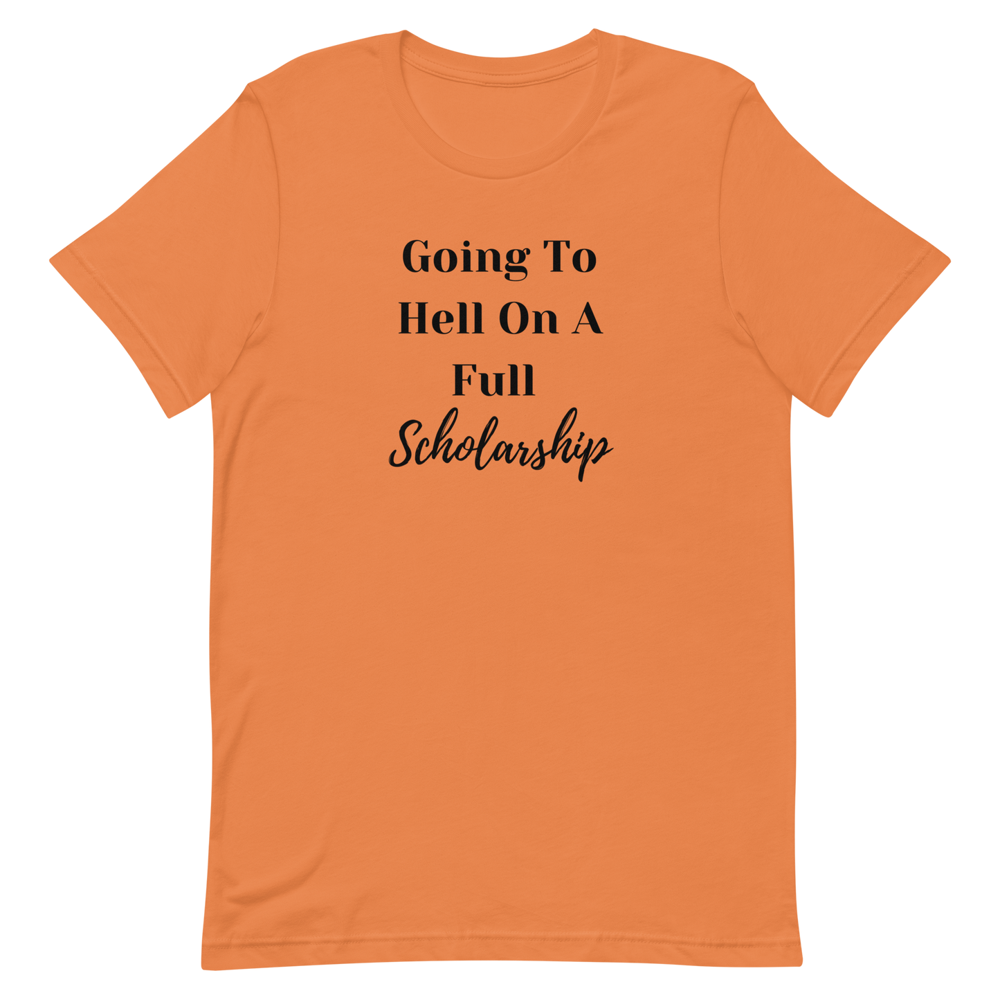 Full Scholarship Unisex t-shirt