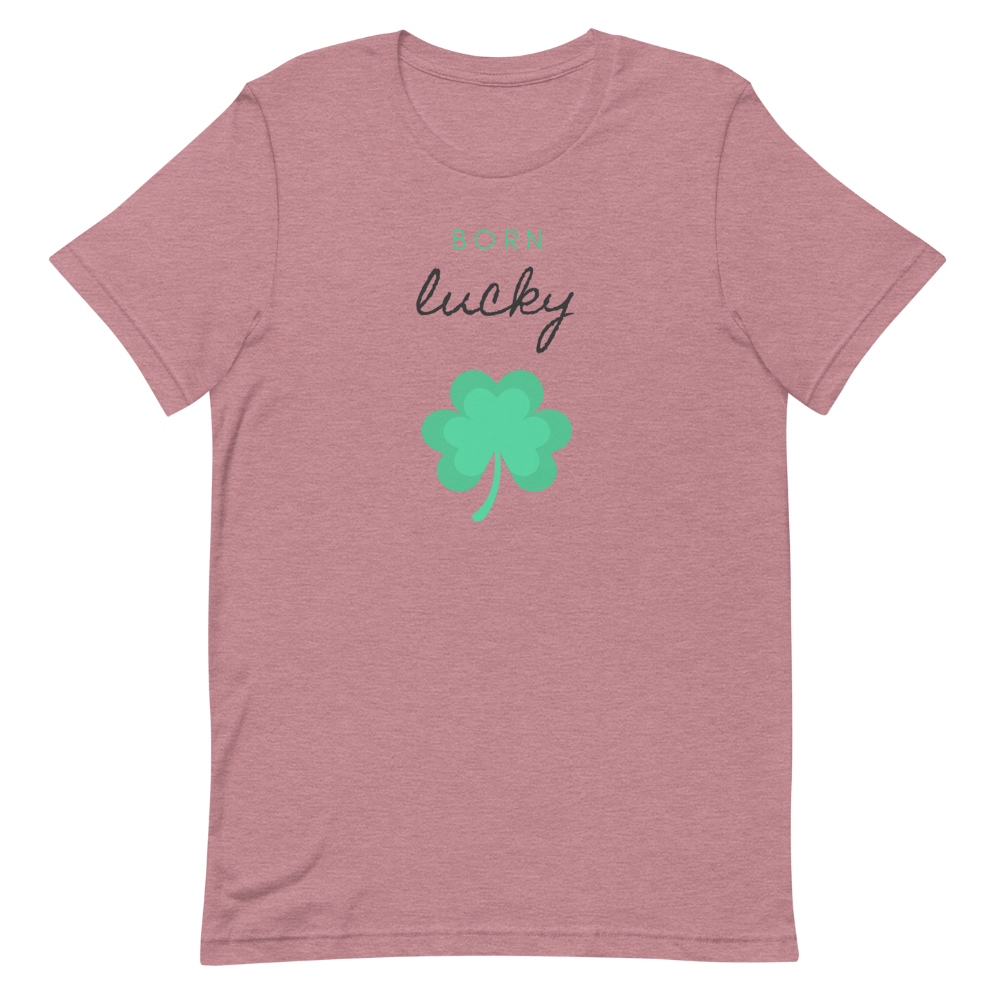 Born Lucky Unisex t-shirt