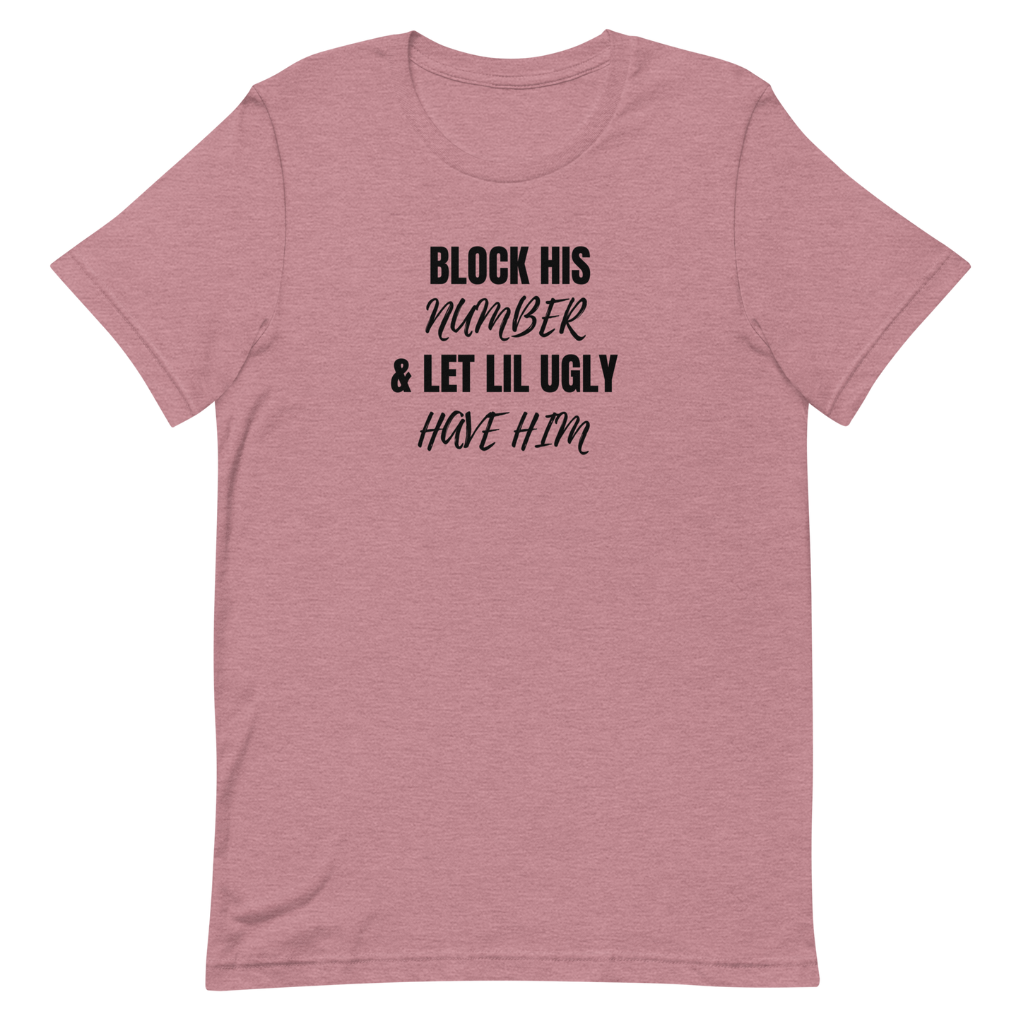 Block His Number Unisex t-shirt