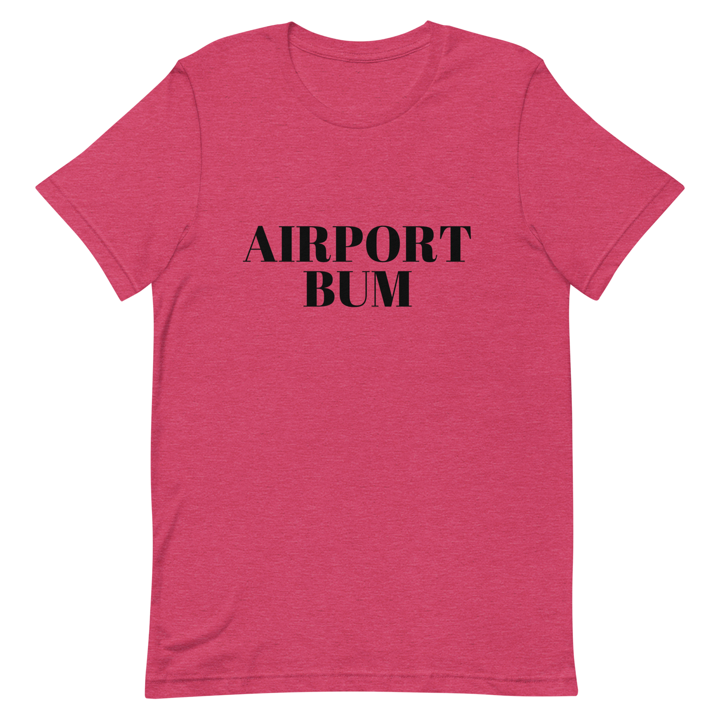 Airport Bum Unisex t-shirt