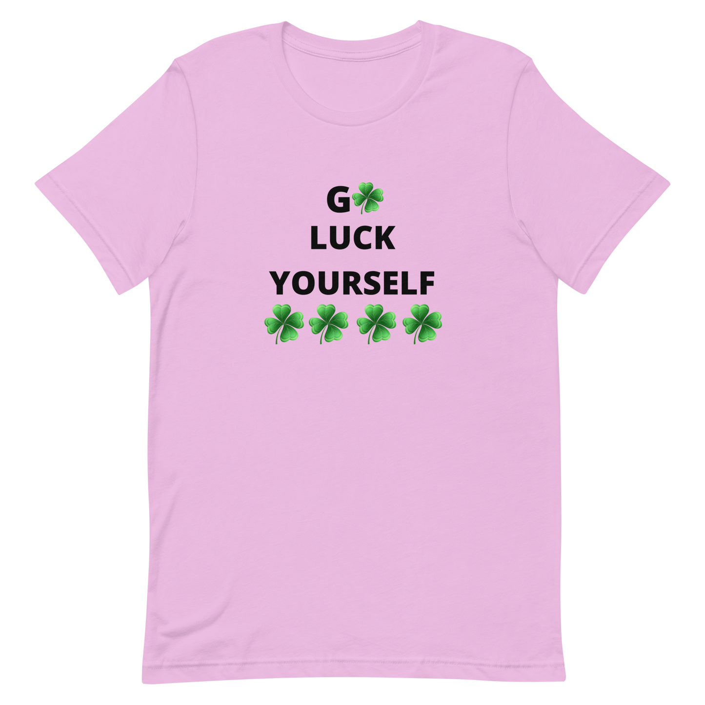 Go Luck Yourself Unisex t-shirt