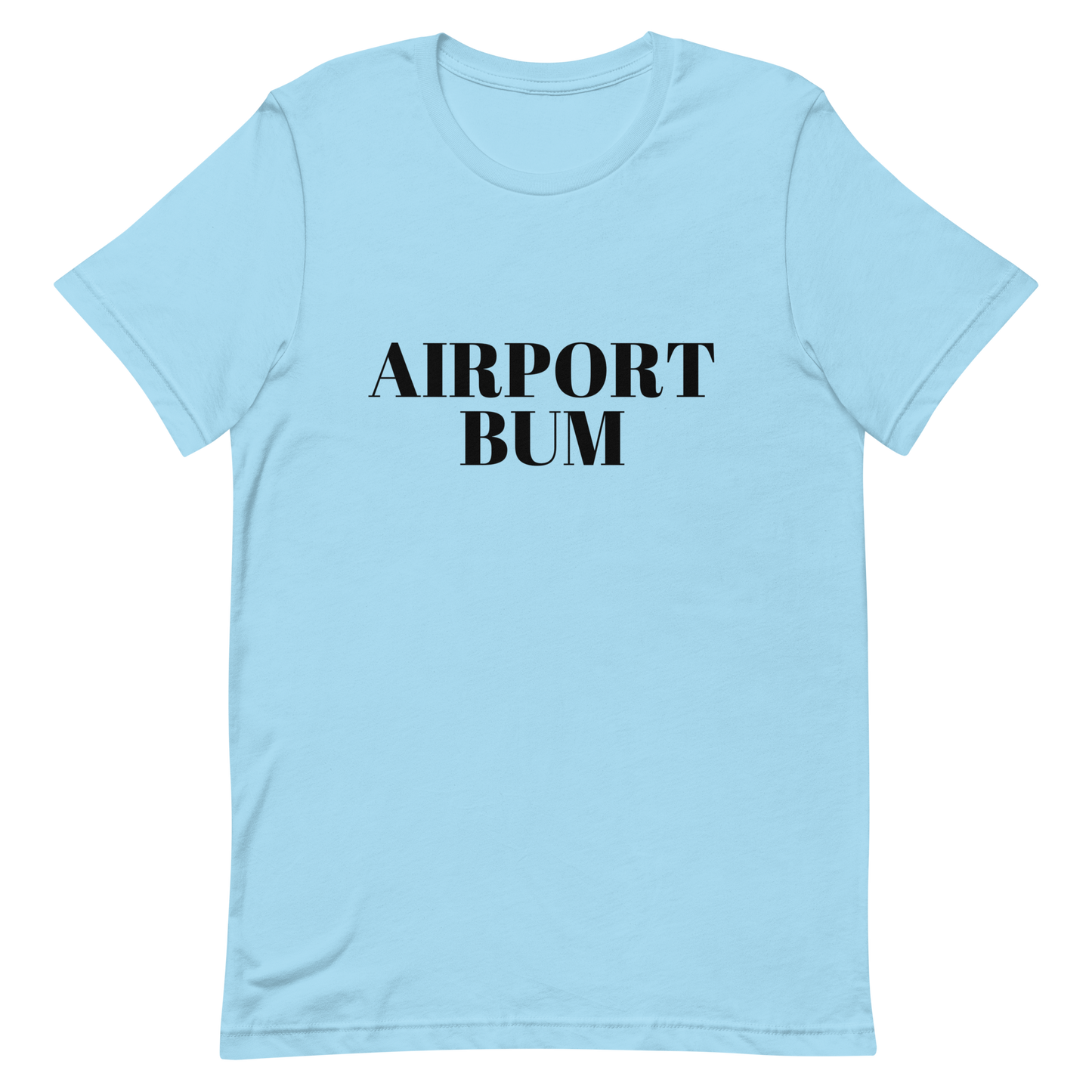 Airport Bum Unisex t-shirt