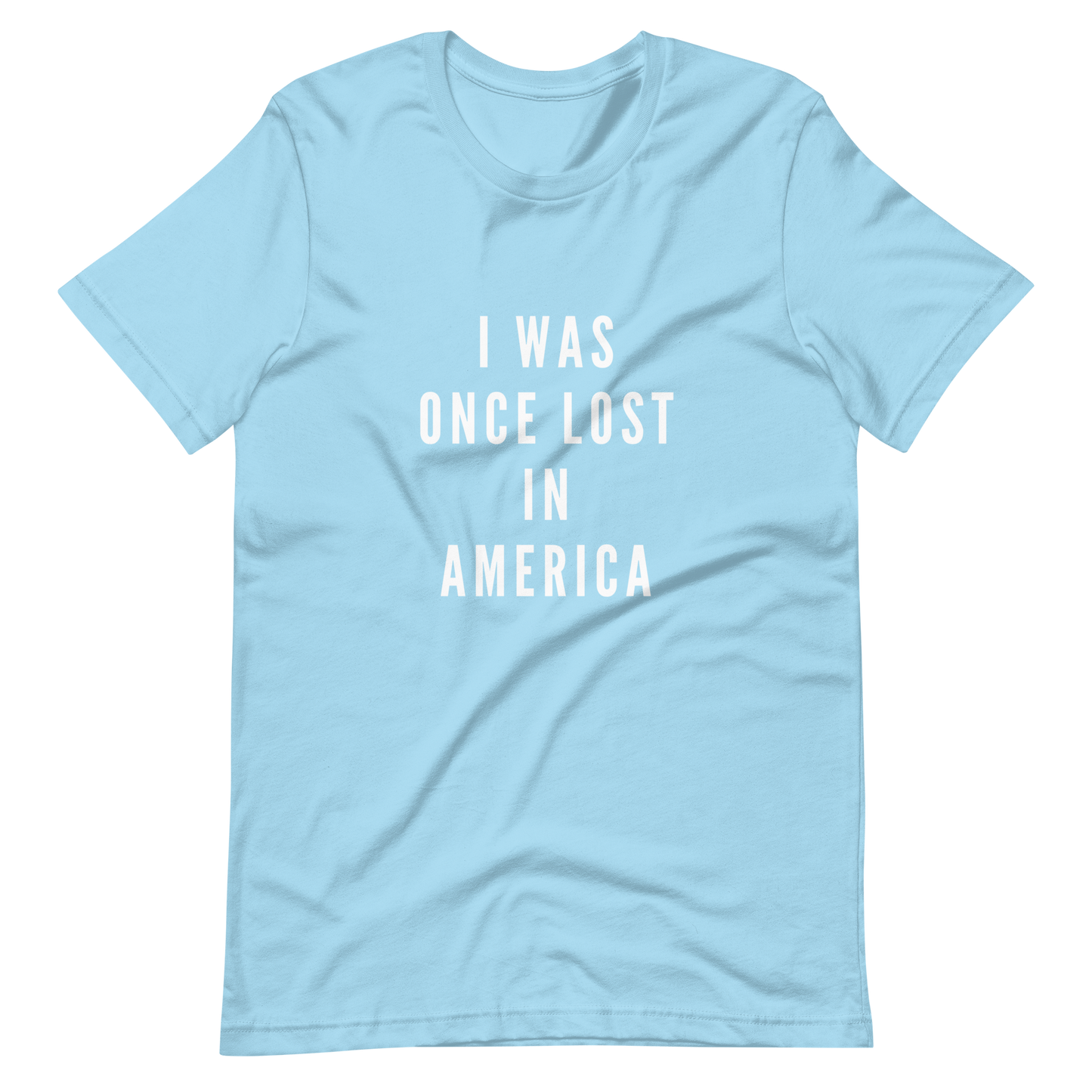 Once Lost In America Unisex t-shirt