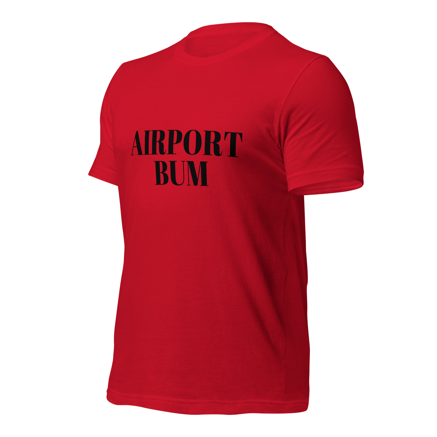 Airport Bum Unisex t-shirt