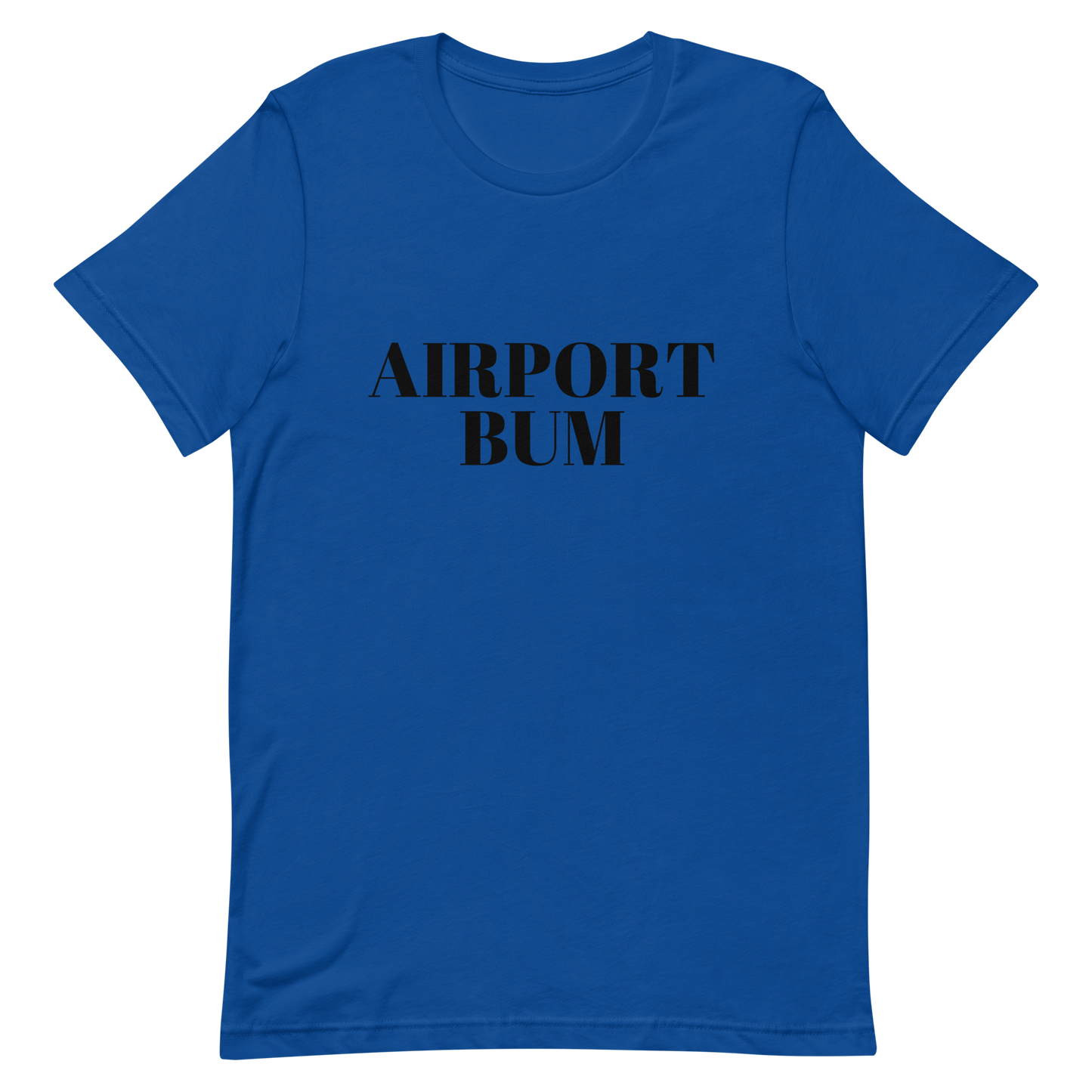 Airport Bum Unisex t-shirt