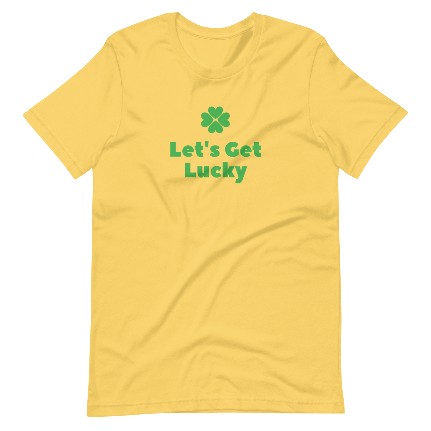 Let's Get Lucky Unisex t-shirt