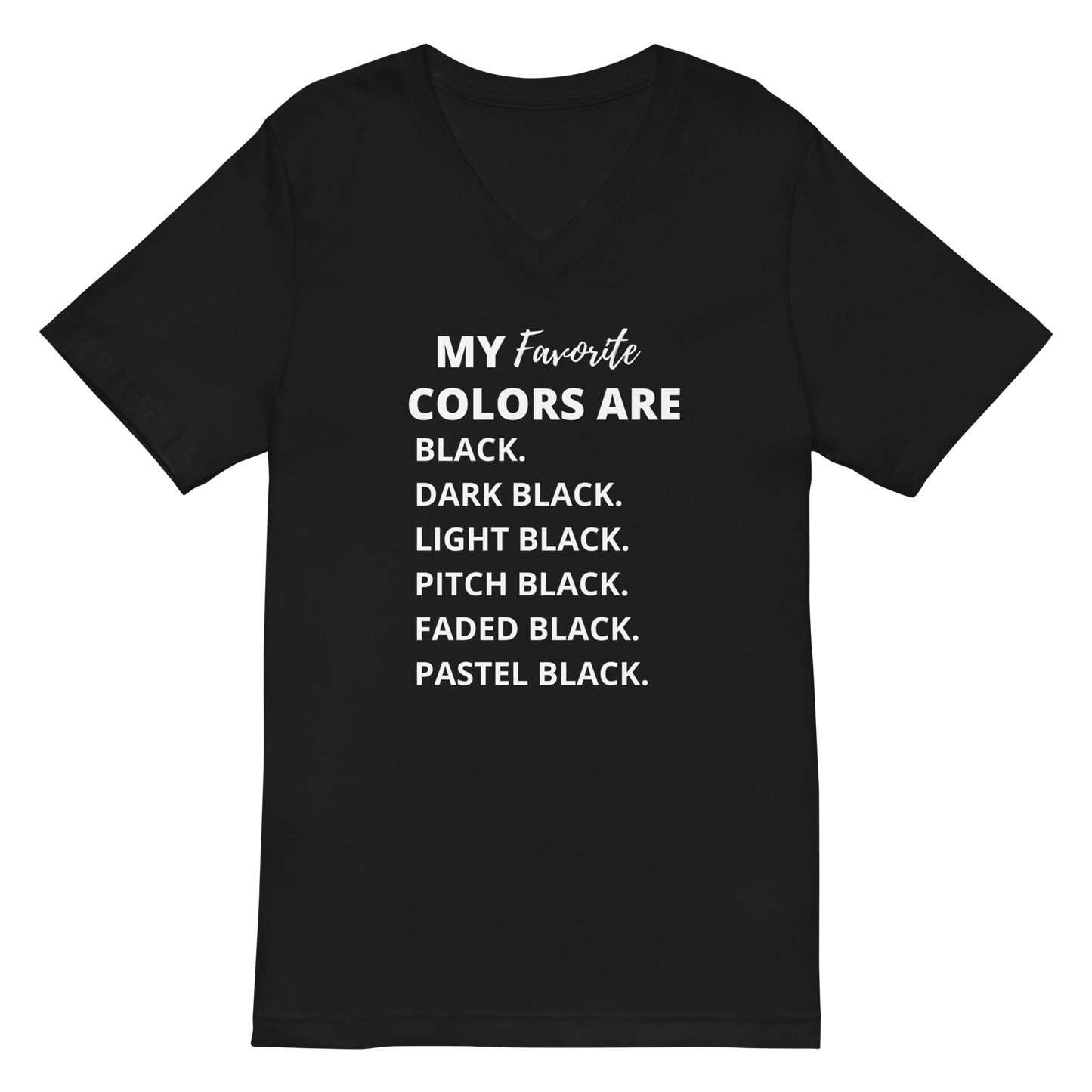 My Favorite Color is Black Unisex Short Sleeve V-Neck T-Shirt