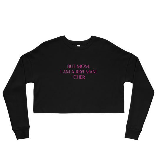 I Am A Rich Man Crop Sweatshirt