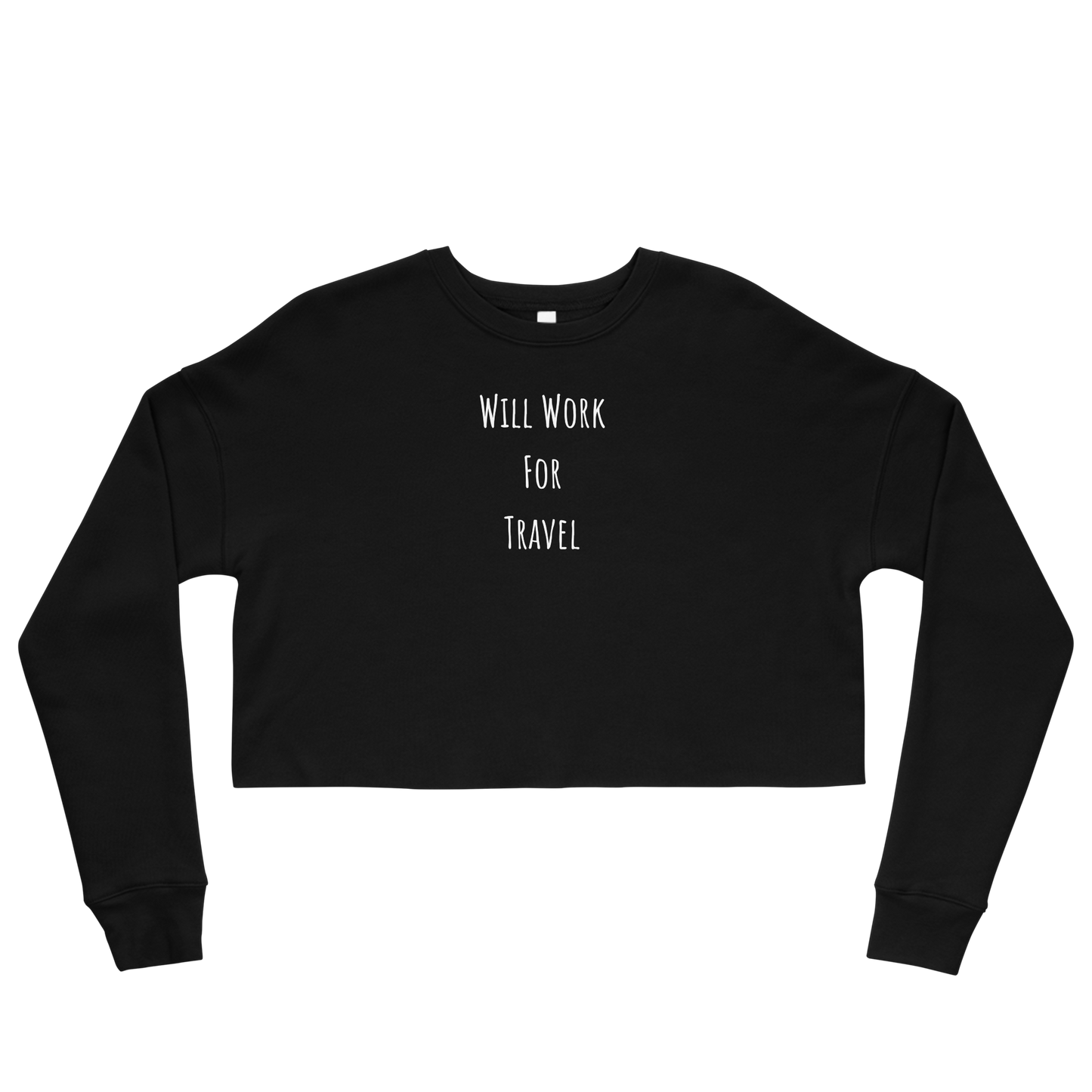 Will Work For Travel Crop Sweatshirt