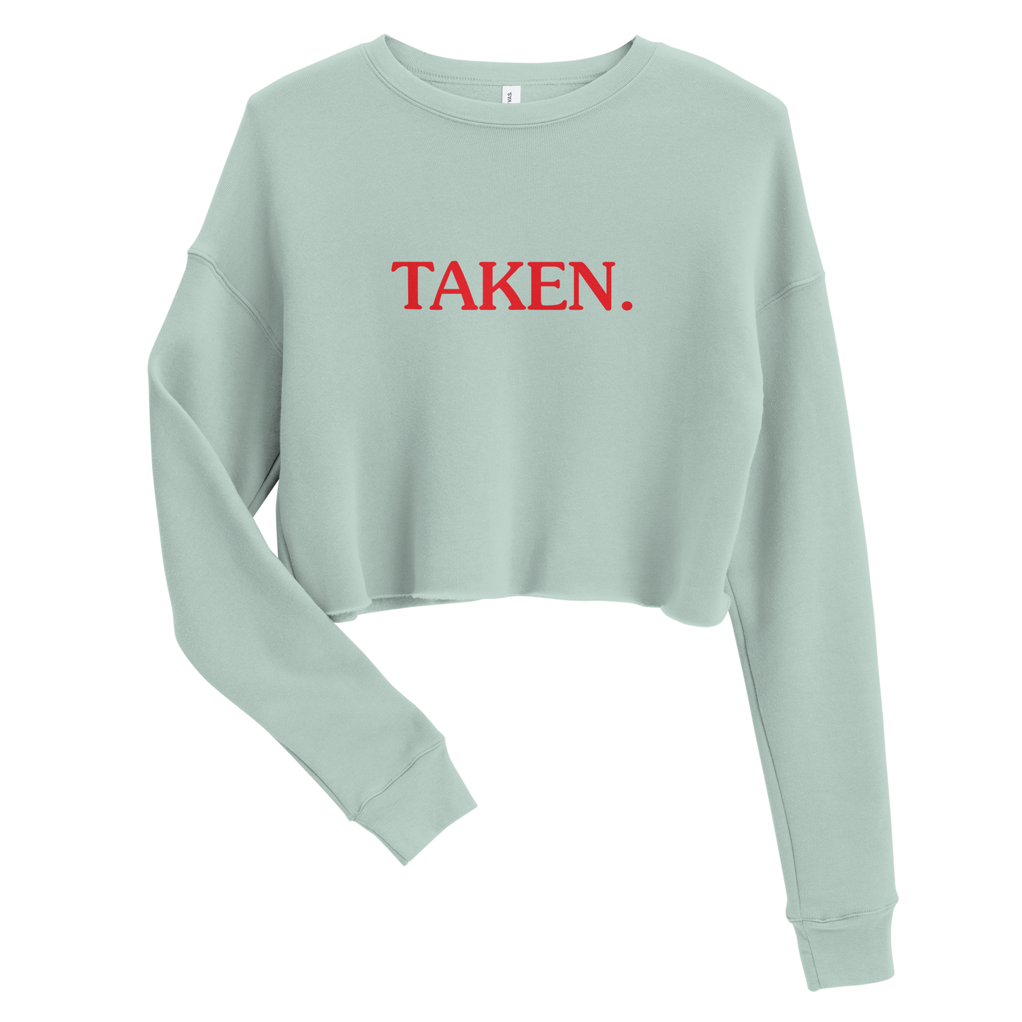 Taken. Crop Sweatshirt