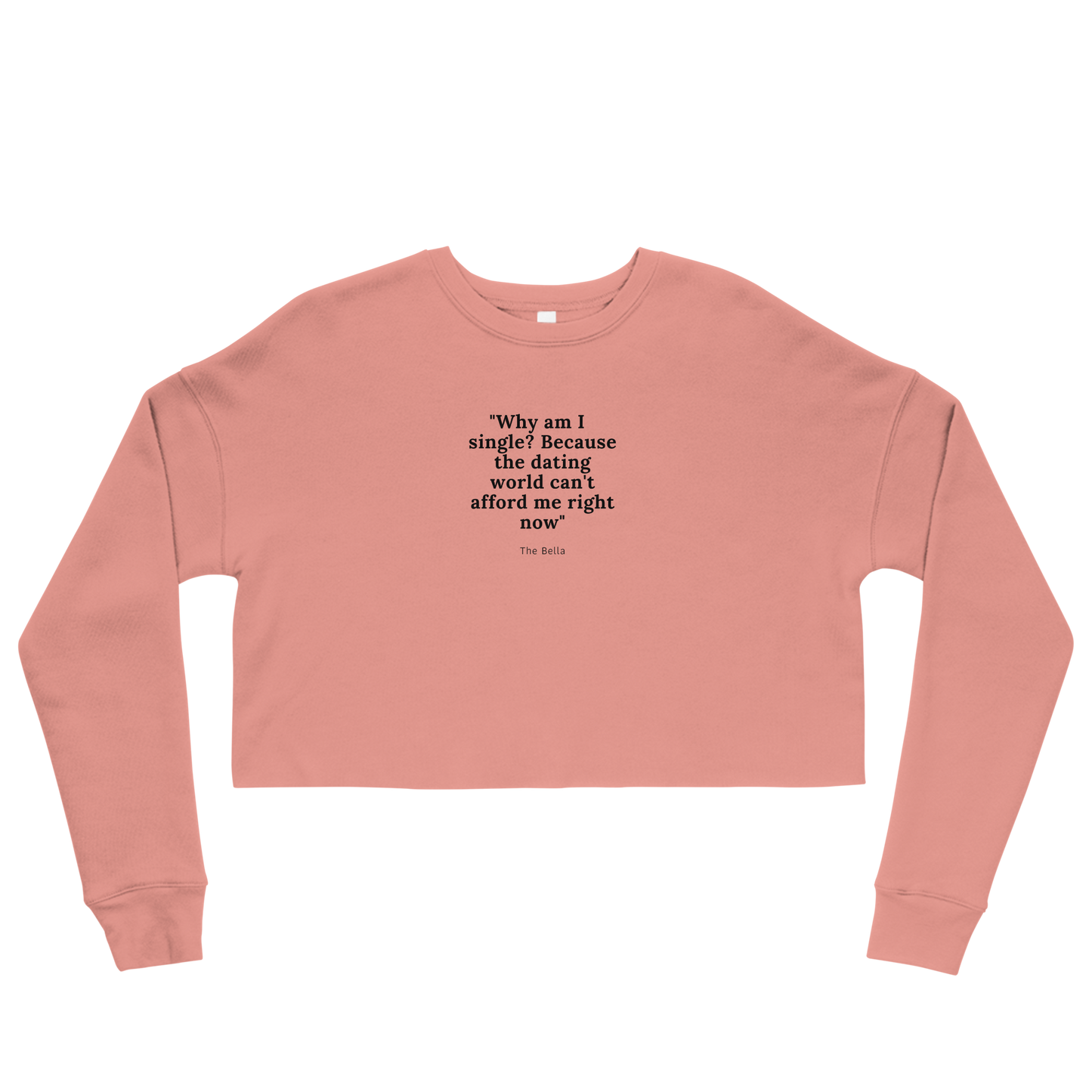 Why Am I Single? Crop Sweatshirt