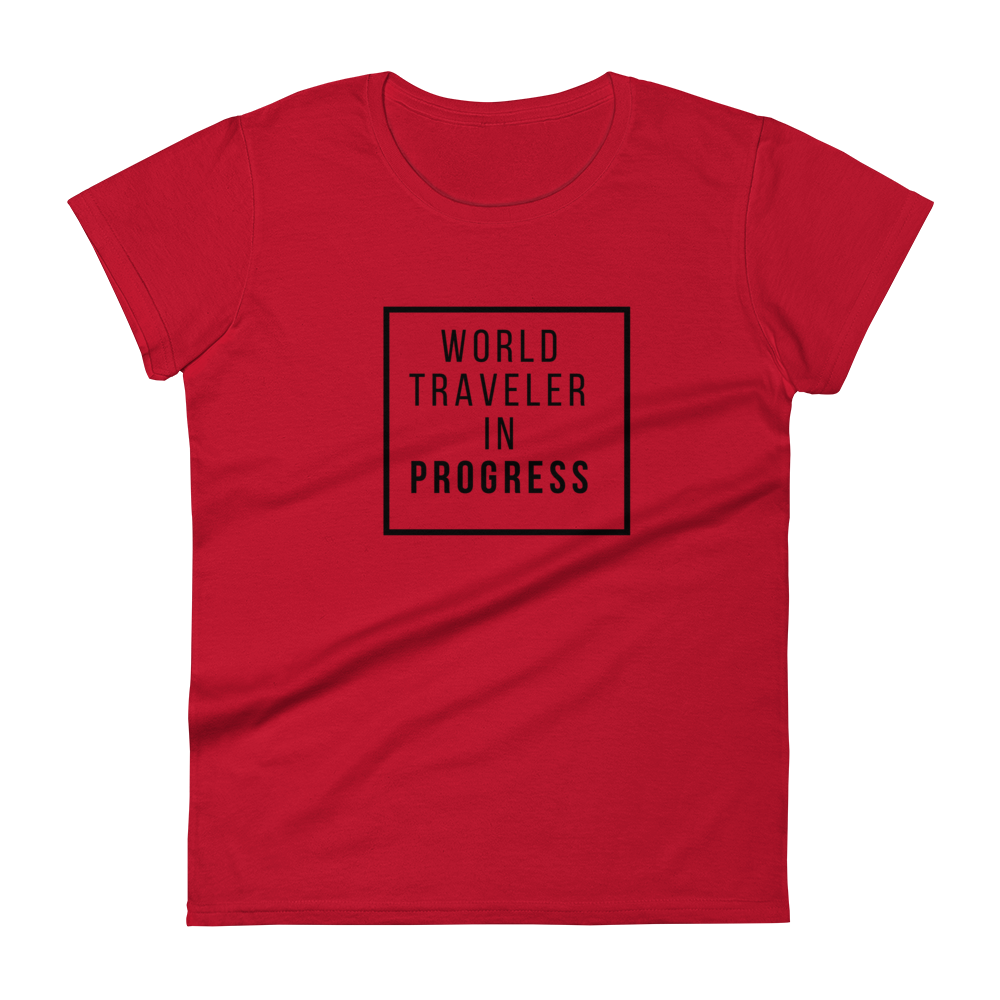 World Traveler in Progress Women's short sleeve t-shirt