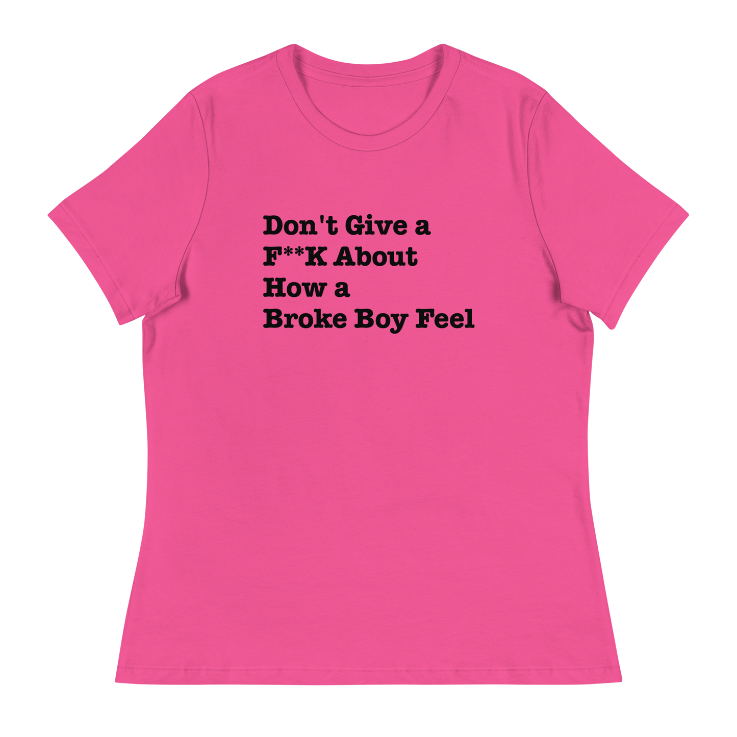 Broke Boys Women's Relaxed T-Shirt