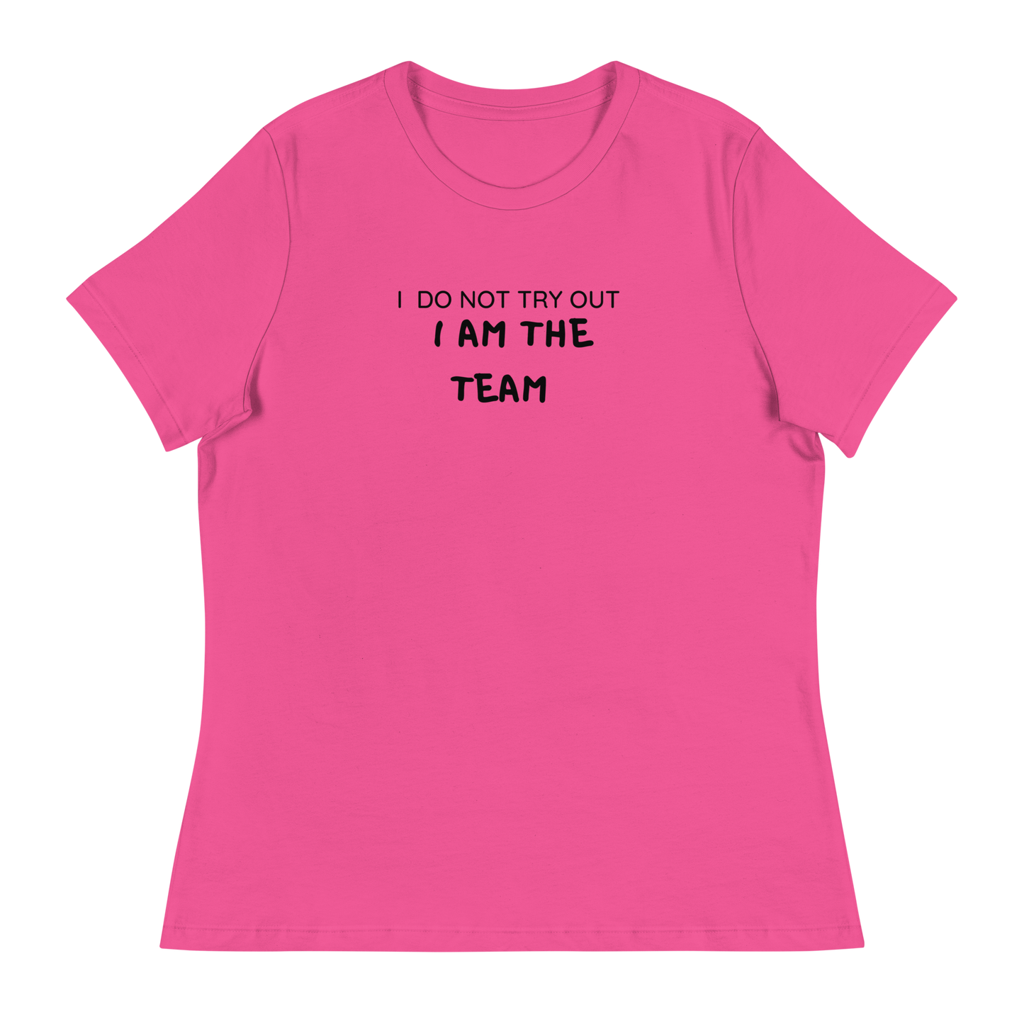 I Am The Team Women's Relaxed T-Shirt