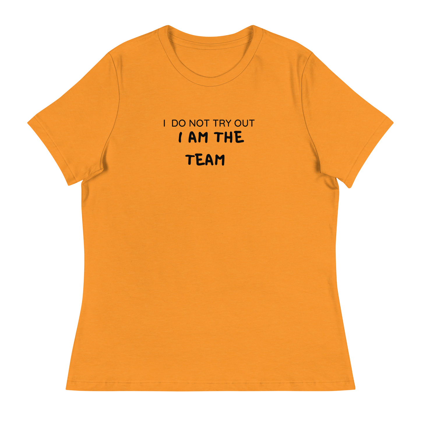 I Am The Team Women's Relaxed T-Shirt