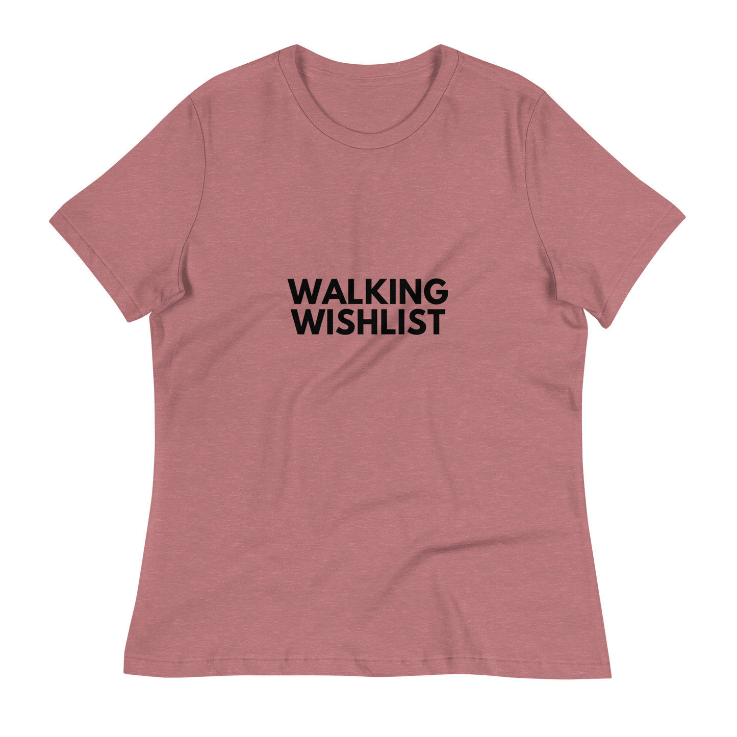 Walking Wishlist Women's Relaxed T-Shirt