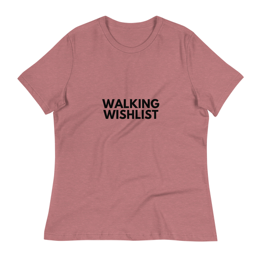 Walking Wishlist Women's Relaxed T-Shirt